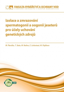129. Izolace a zmrazování spermatogonií a oogonií jeseterů pro účely uchování genetických zdrojů