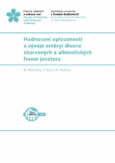 153. Hodnocení oplozenosti a vývoje embryí divoce zbarvených a albinotických forem jesetera