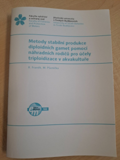 182. Metody stabilní produkce  diploidních gamet pomocí  náhradních rodičů pro účely  triploidizace v akvakultuře